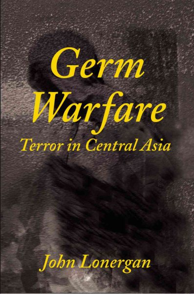 Germ Warfare: Terror in Central Asia