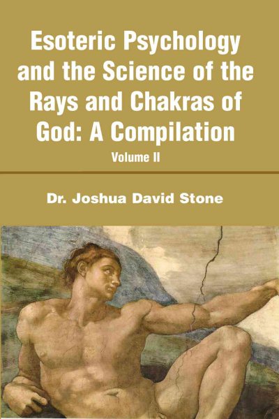 Esoteric Psychology and the Science of the Rays and Chakras of God:A Compilation: Volume II cover