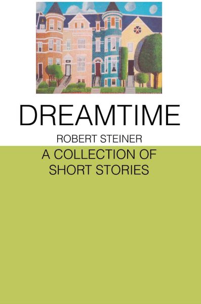 Dreamtime: A Collection of Short Stories cover
