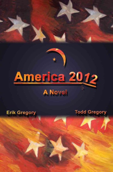 America 2012: A Novel cover