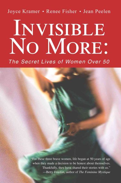 Invisible No More: The Secret Lives of Women Over 50 cover