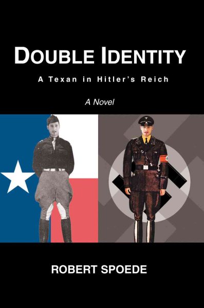 Double Identity: A Texan in Hitlerýs Reich cover