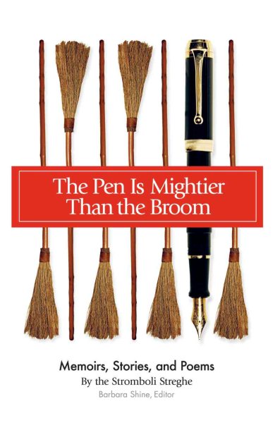 The Pen Is Mightier Than the Broom: Memoirs, Stories, and Poems cover