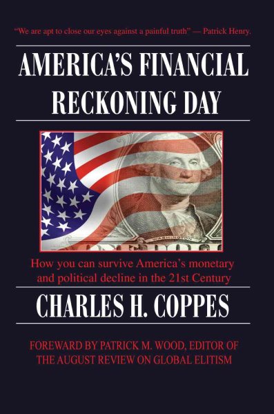 America's Financial Reckoning Day: How you can survive Americas monetary & political decline in the 21st Century cover