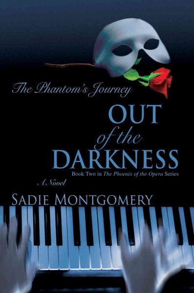 Out of the Darkness: The Phantom's Journey (Phoenix of the Opera) cover