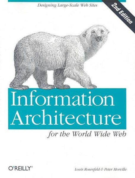 Information Architecture for the World Wide Web: Designing Large-Scale Web Sites, 2nd Edition cover