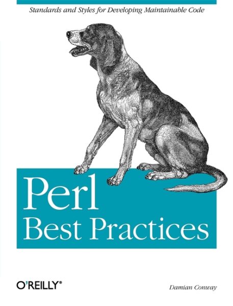 Perl Best Practices: Standards and Styles for Developing Maintainable Code cover