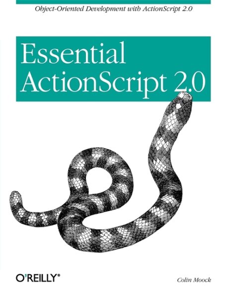 Essential ActionScript 2.0: Object-Oriented Development with ActionScript 2.0 cover