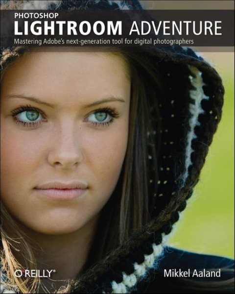Photoshop Lightroom Adventure: Mastering Adobe's Next-Generation Tool for Digital Photographers cover