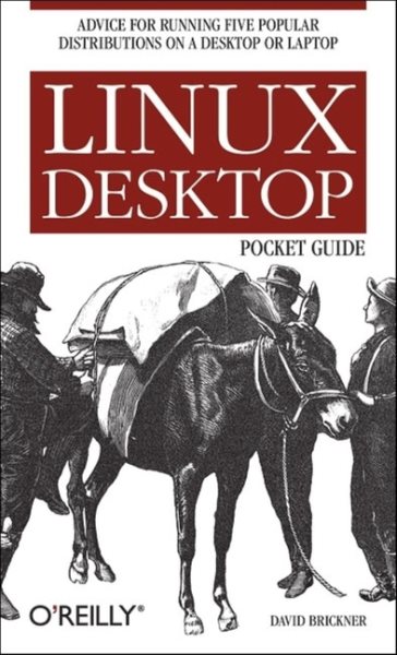 Linux Desktop Pocket Guide: Advice for Running Five Popular Distributions on a Desktop or Laptop cover