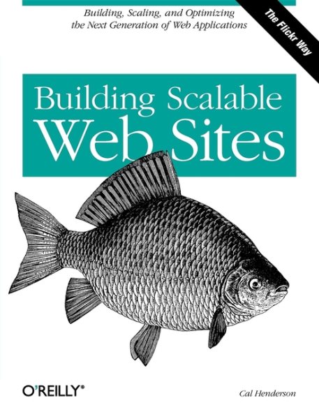 Building Scalable Web Sites: Building, Scaling, and Optimizing the Next Generation of Web Applications cover