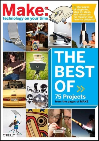 The Best of Make (Make 75 Projects from the pages of MAKE) cover