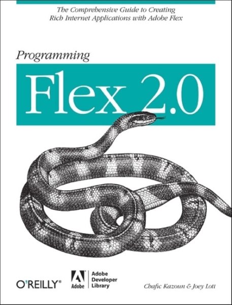 Programming Flex 2: The Comprehensive Guide to Creating Rich Internet Applications with Adobe Flex cover