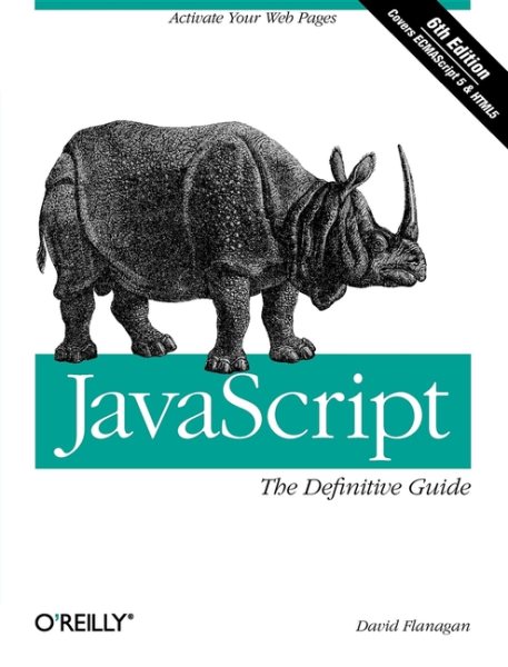 JavaScript: The Definitive Guide: Activate Your Web Pages (Definitive Guides) cover