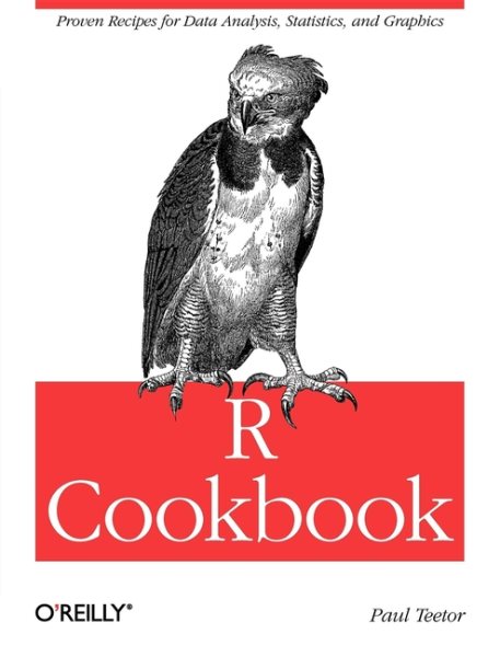 R Cookbook: Proven Recipes for Data Analysis, Statistics, and Graphics (O'reilly Cookbooks) cover