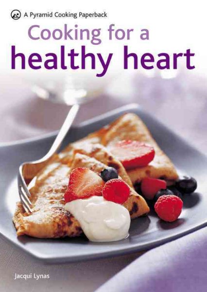 Cooking for a Healthy Heart: A Pyramid Cooking Paperback