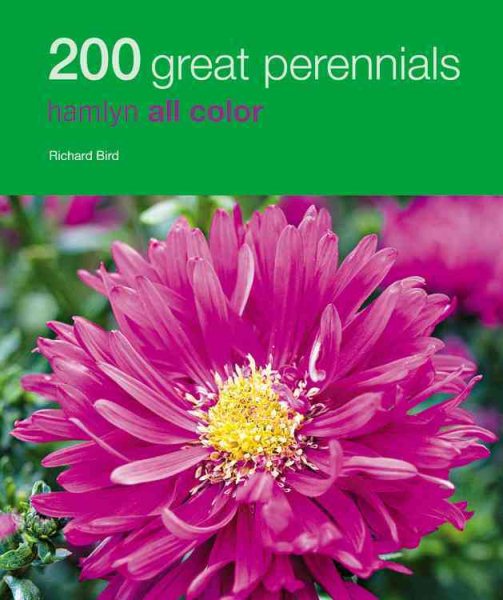 200 Great Perennials: Hamlyn All Color (Hamlyn All Color Cookbooks W/200 Recipes Each) cover