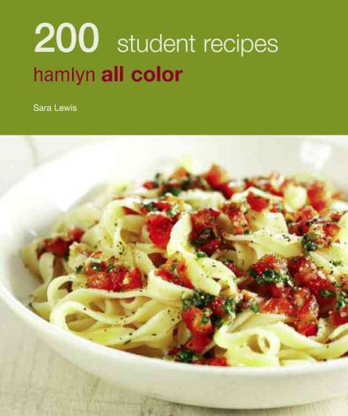 200 Student Recipes: Hamlyn All Color