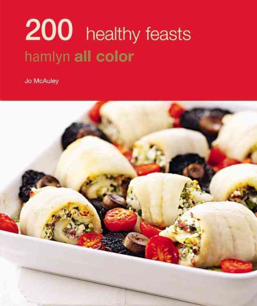 200 Healthy Feasts: Hamlyn All Color cover