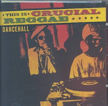 Crucial Reggae: Dancehall