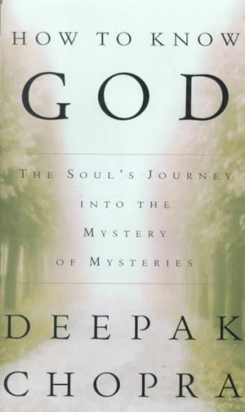 How to Know God : The Soul's Journey Into the Mystery of Mysteries