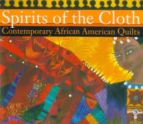 Spirits of the Cloth: Contemporary African American Quilts cover