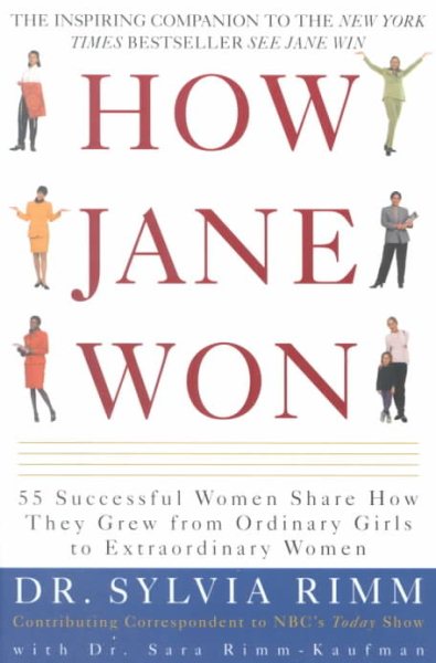 How Jane Won: 55 Successful Women Share How They Grew from Ordinary Girls to Extraordinary Women cover