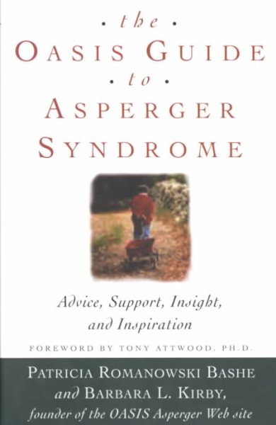 The OASIS Guide to Asperger Syndrome: Advice, Support, Insight, and Inspiration cover