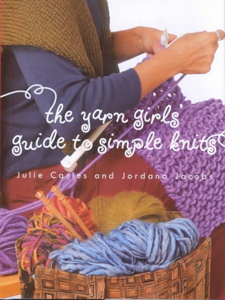 The Yarn Girls' Guide to Simple Knits cover