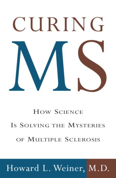 Curing MS: How Science Is Solving the Mysteries of Multiple Sclerosis cover