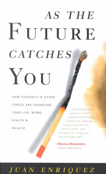 As the Future Catches You: How Genomics & Other Forces Are Changing Your Life, Work, Health & Wealth cover