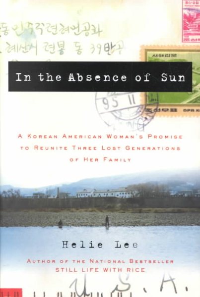 In the Absence of Sun: A Korean American Woman's Promise to Reunite Three Lost Generations of Her Family cover