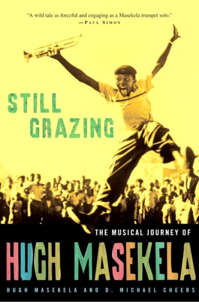 Still Grazing: The Musical Journey of Hugh Masekela cover