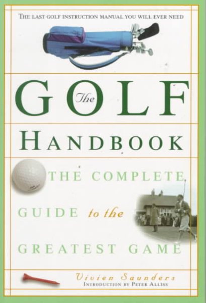 The Golf Handbook: The Complete Guide to the Greatest Game cover
