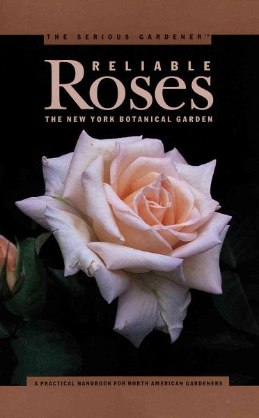 Serious Gardener, The: Reliable Roses cover