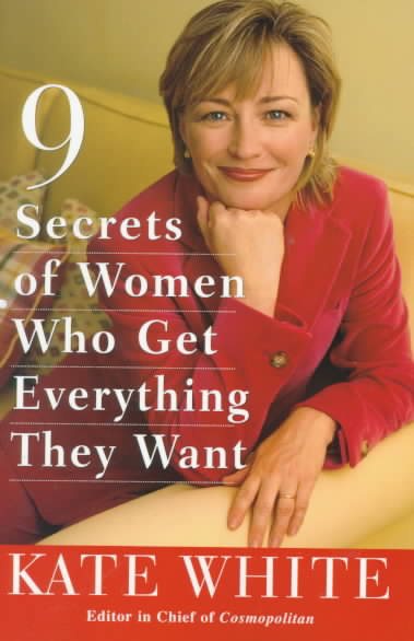9 Secrets of Women Who Get Everything They Want cover
