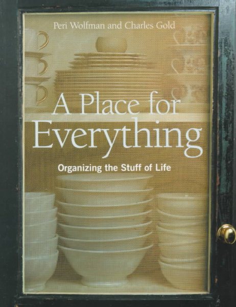A Place for Everything: Organizing the Stuff of Life