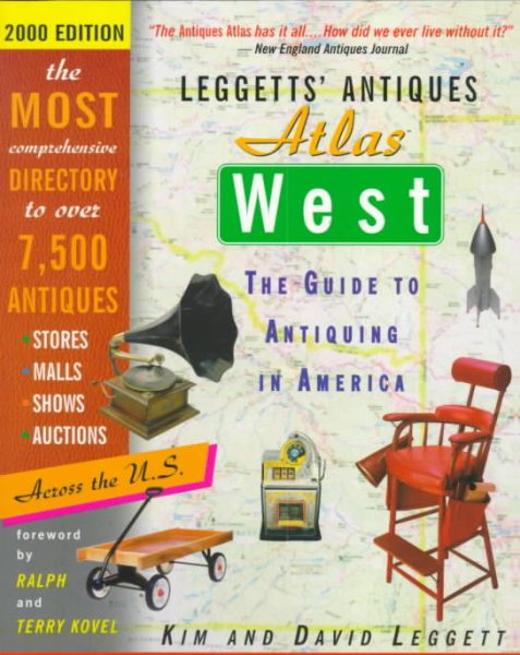 Leggetts' Antiques Atlas West, 2000 Edition: The Guide to Antiquing in America cover