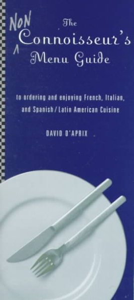 The Living Language Non-Connoisseur's Menu Guide: to Ordering and Enjoying French, Italian, Latin American and Spanish Cuisine (LL NonConnoisseur Menu Gde(TM)) cover