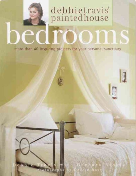 Debbie Travis' Painted House Bedrooms: More Than 40 Inspiring Projects for Your Personal Sanctuary cover