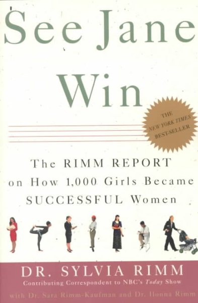 See Jane Win: The Rimm Report on How 1,000 Girls Became Successful Women cover