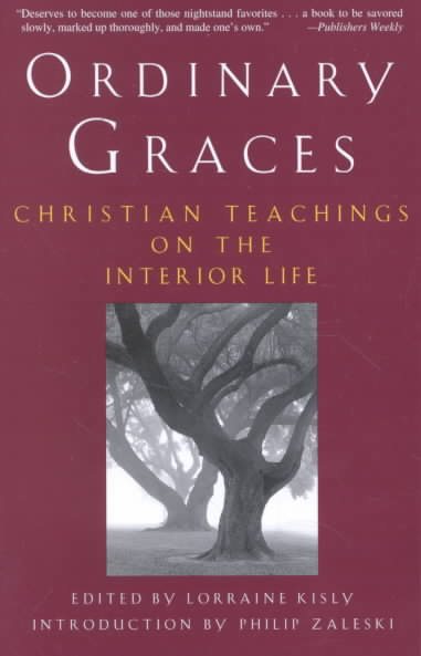 Ordinary Graces: Christian Teachings on the Interior Life