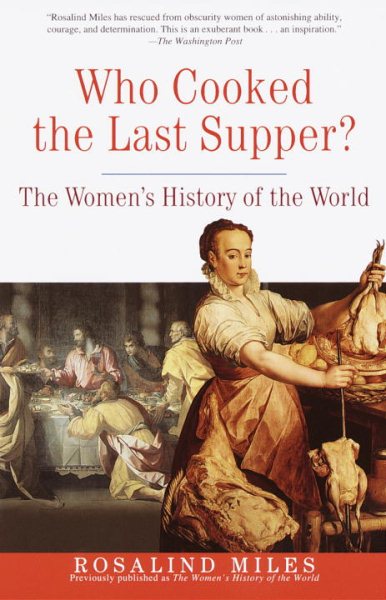 Who Cooked the Last Supper: The Women's History of the World cover