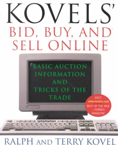 Kovels' Bid, Buy, and Sell Online: Basic Auction Information and Tricks of the Trade cover
