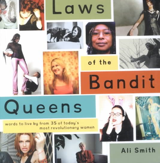 Laws of the Bandit Queens: Words to Live by from 35 of Today's Most Revolutionary Women