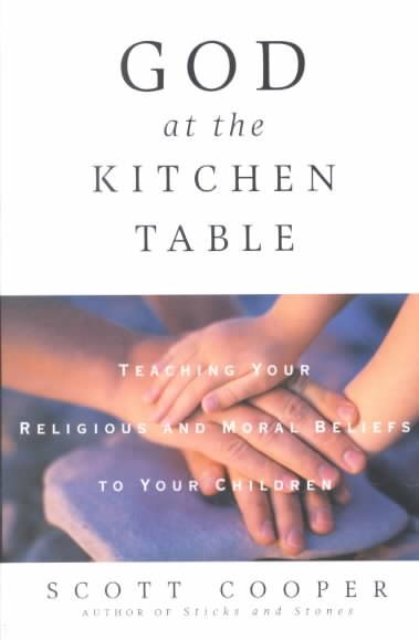 God at the Kitchen Table: Teaching Your Religious and Moral Beliefs to Your Children cover