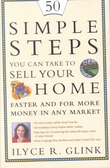 50 Simple Steps You Can Take to Sell Your Home Faster and for More Money in Any Market cover