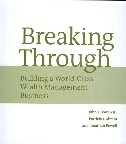 Breaking Through: Building a World Class Wealth Management Business cover