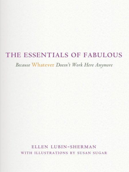 The Essentials of Fabulous: Because Whatever Doesn't Work Here Anymore
