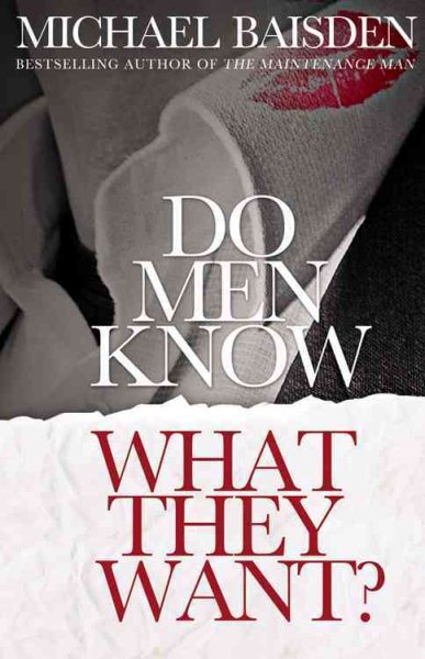 Do Men Know What They Want: Never Satisfied Second Edition cover